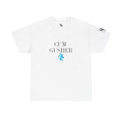 Cum Gusher | Mix & Match 100% Cotton Unisex Fun-Flirty Lovers’ Tees