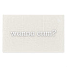 Wanna Cum? | Mix & Match Soft Fun-Flirty Lovers’ Towels