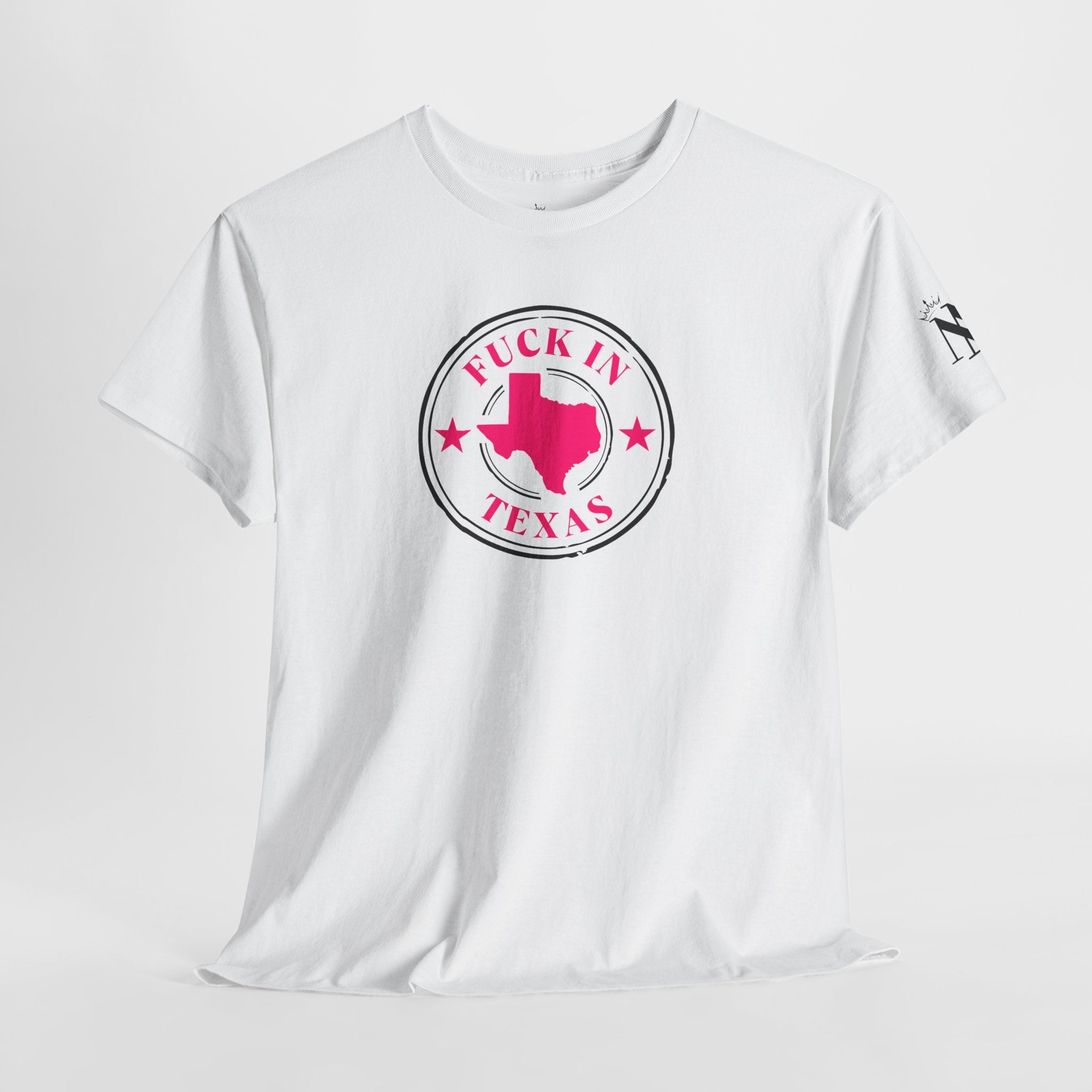 Fuck in Texas Cotton T-Shirt
