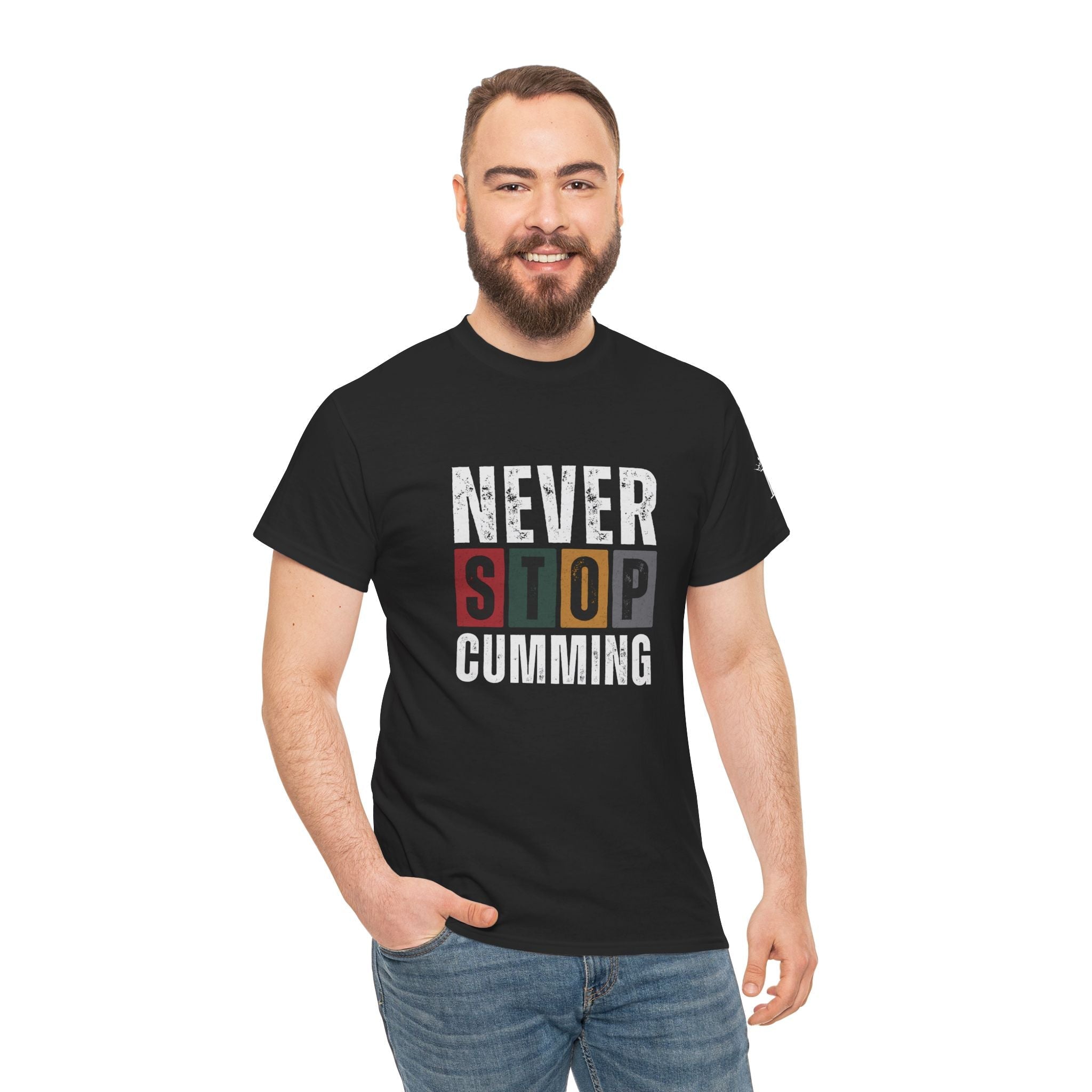 Never Stop Cumming | Mix & Match Cotton Unisex Fun-Flirty Lovers’ T-Shirts