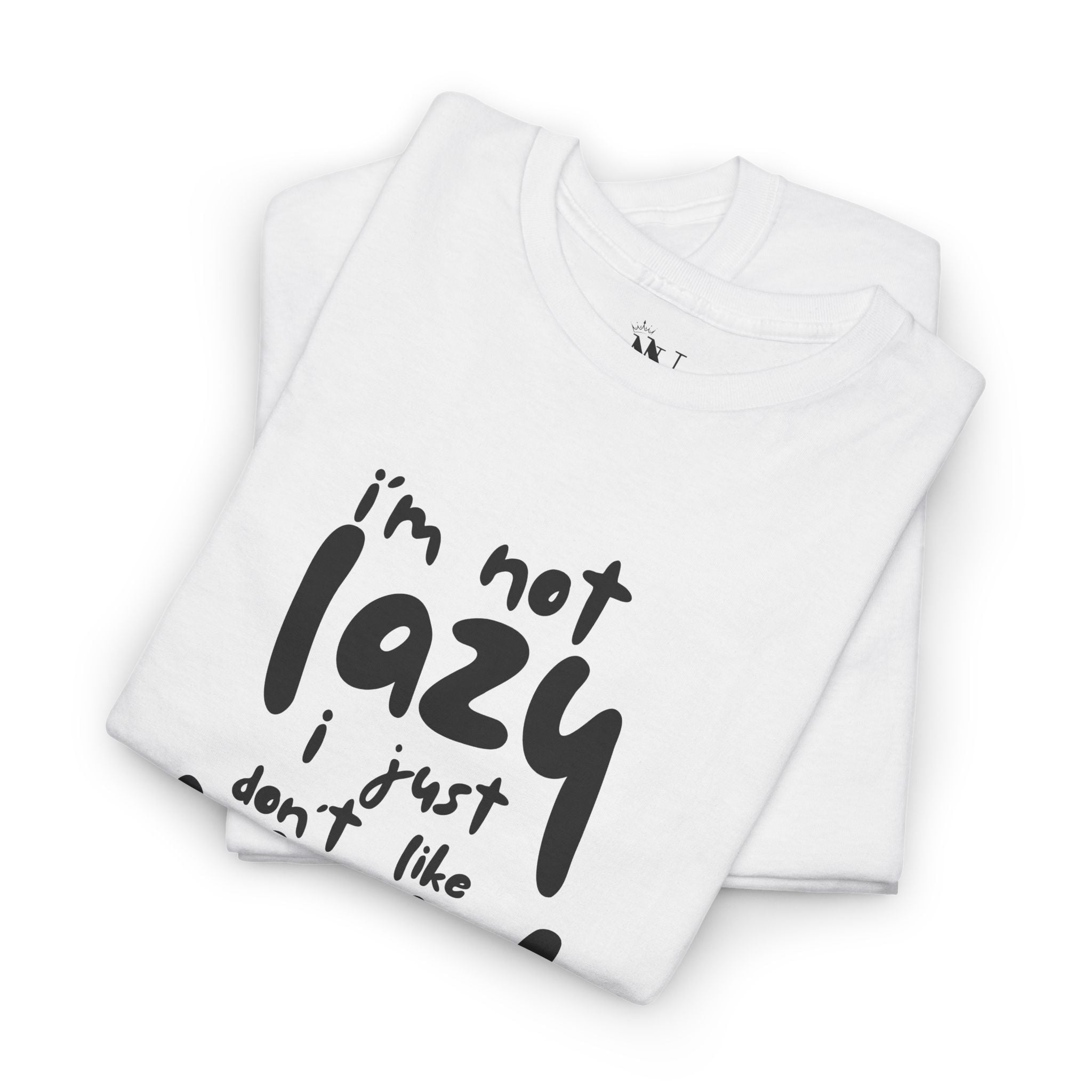 I’m Not Lazy | Mix & Match Cotton Unisex Fun-Flirty Lovers’ T-Shirts