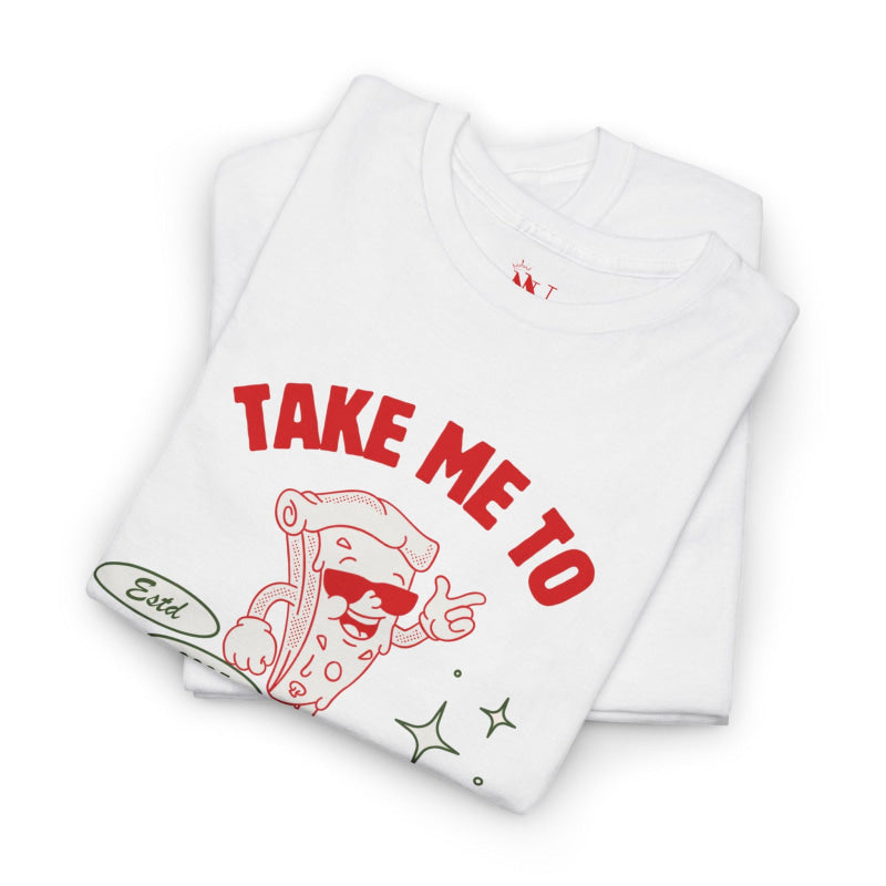 Take Me to the Pie | Mix & Match Cotton Unisex Fun-Flirty Lovers’ T-Shirts