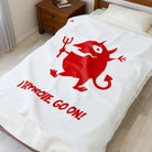 I Approve. Go On! | Mix & Match Velveteen Fun-Flirty Lovers’ Blankets
