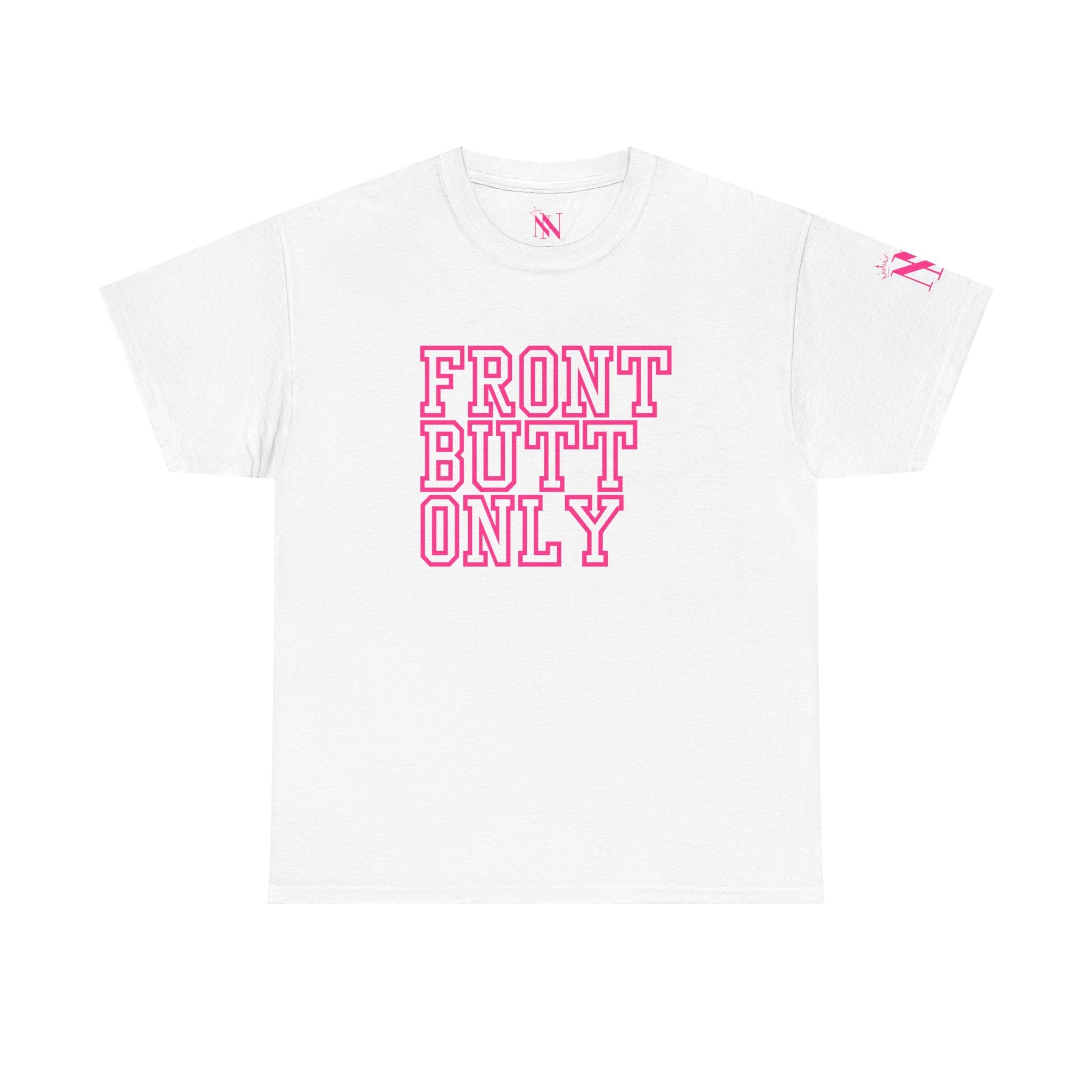 Front Butt Only | Mix & Match 100% Cotton Unisex Fun-Flirty Lovers’ Tees