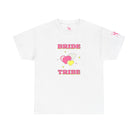 Bride Tribe | Mix & Match Cotton Unisex Fun-Flirty Lovers’ T-Shirts