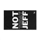 Not Today Jeff | Mix & Match Original Fun-Flirty Lovers’ Towels