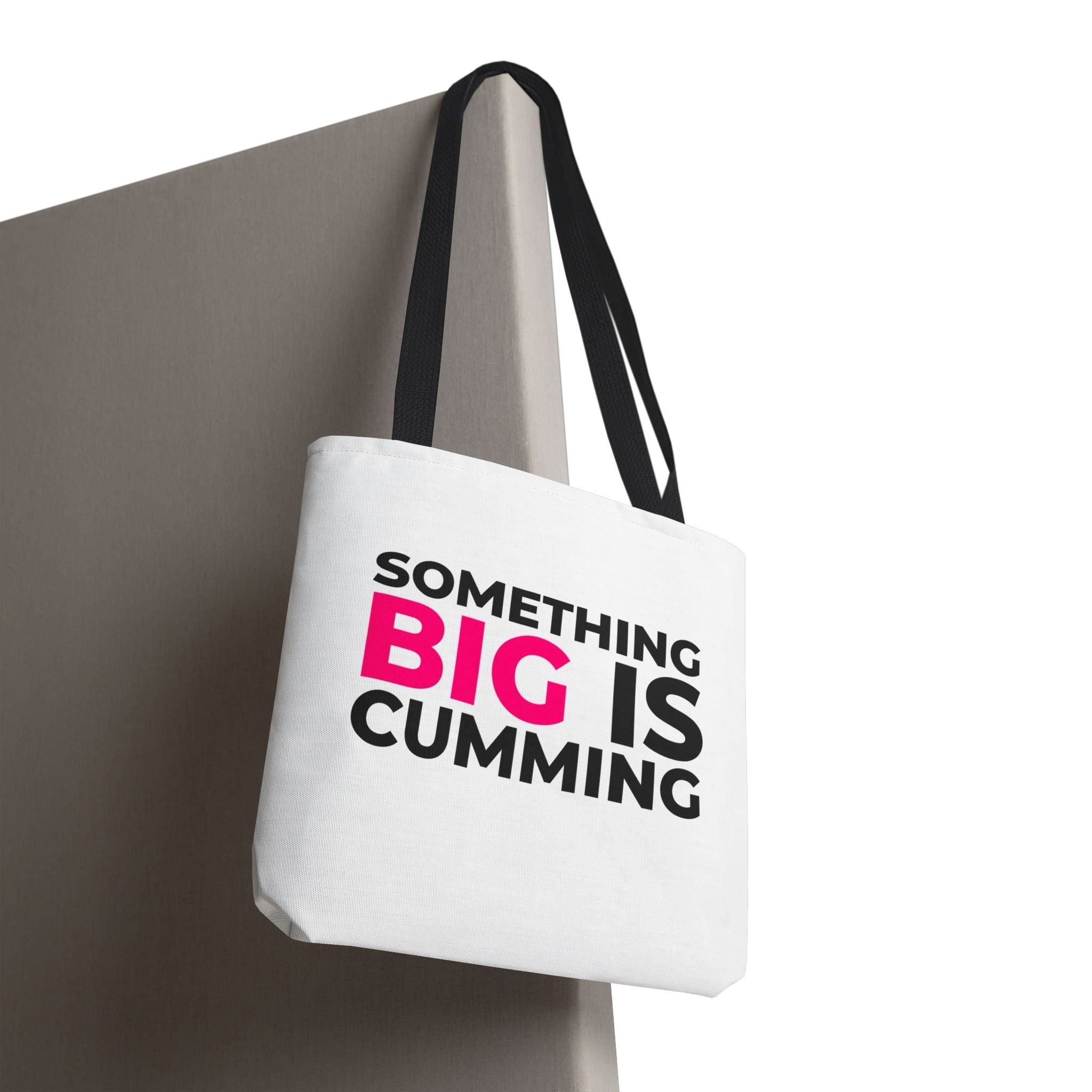 Something Big is Cumming | Mix & Match Fun-Flirty Lovers’ Totes