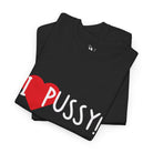 I Love Pussy! | Mix & Match 100% Cotton Unisex Fun-Flirty Lovers’ Tees