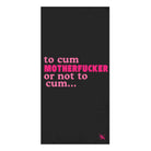 To Cum Motherfucker or Not to Cum | Nectar Napkins XL Fun-Flirty Lovers’ Towels