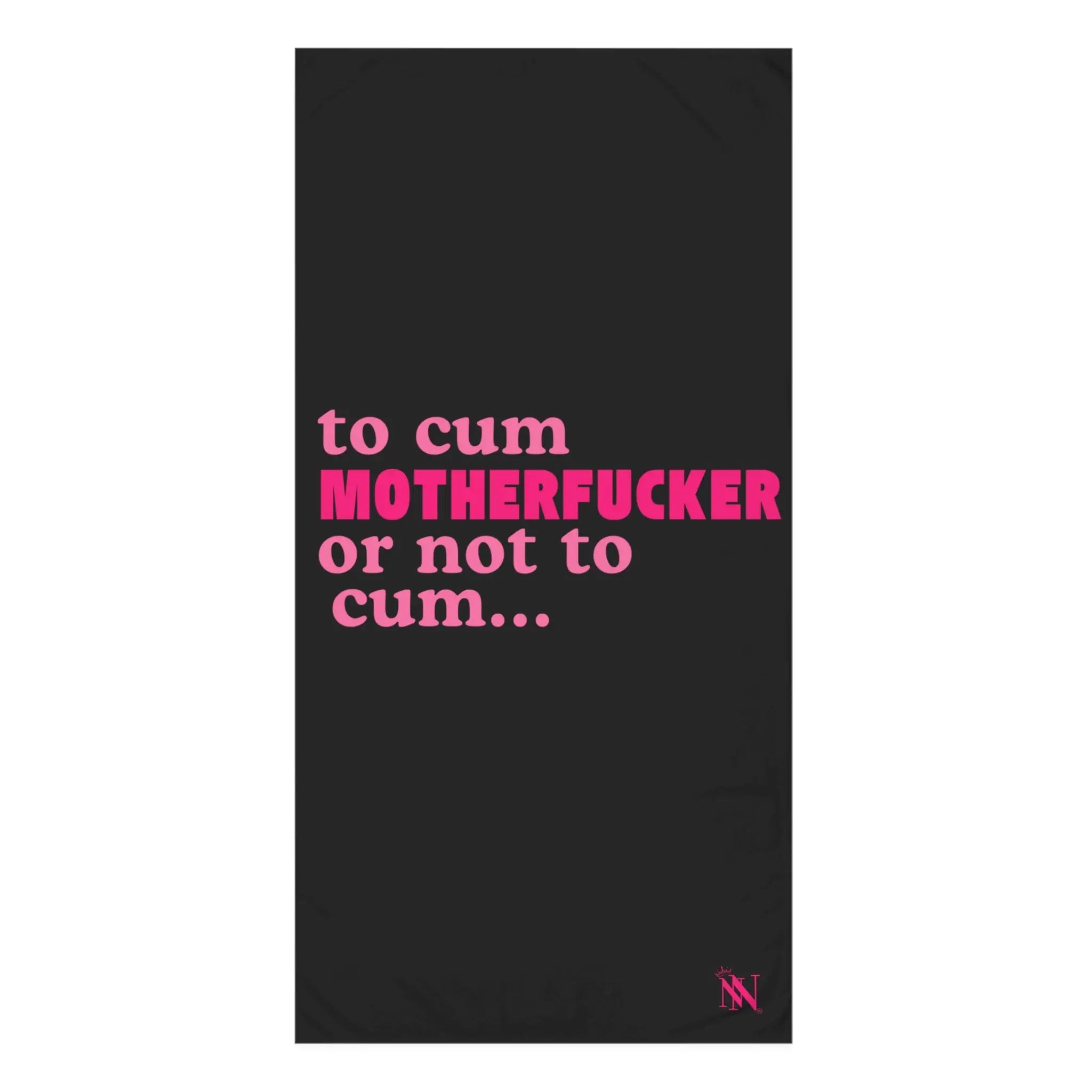 To Cum Motherfucker or Not to Cum Anal Sex Towel