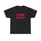 Later Hater Nectar Napkins T-Shirt
