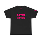 Later Hater Nectar Napkins T-Shirt