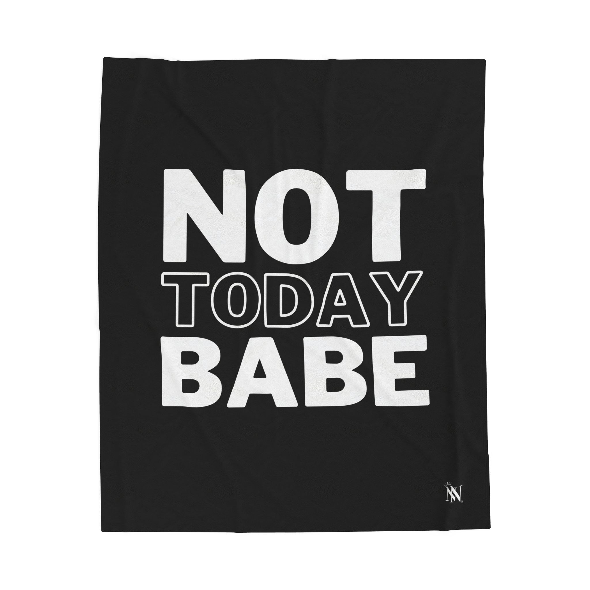 Not Today Babe | Mix & Match Fun-Flirty Lovers’ Blankets