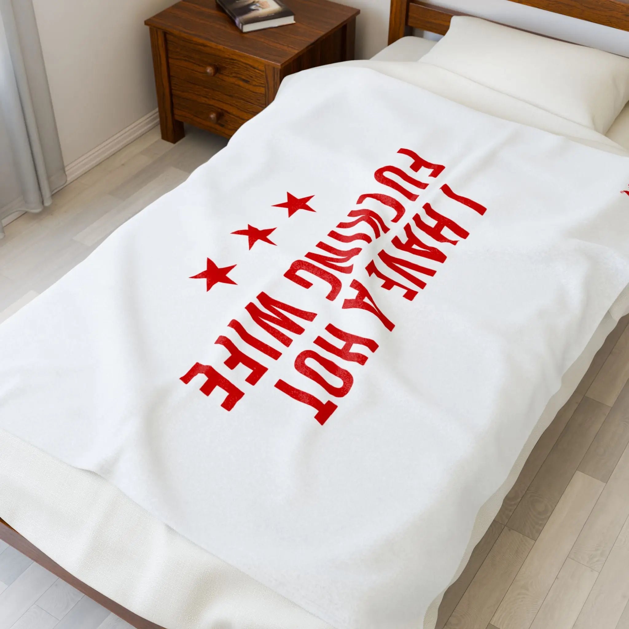 I Have a Hot Fucking Wife | Mix & Match Soft Fun-Flirty Lovers’ Blankets