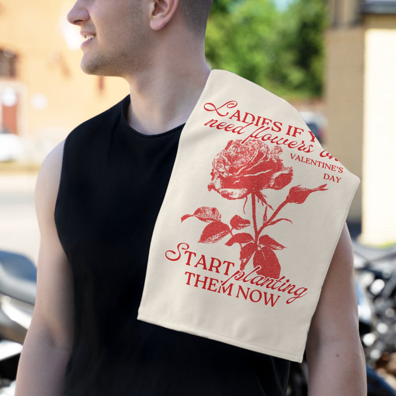 Ladies If You Need Flowers | Mix & Match Soft Fun-Flirty Lovers’ Towels