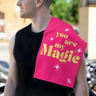 You Are My Magic | Mix & Match Soft Fun-Flirty Lovers’ Towels