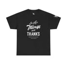 In All Things Give Thanks | Mix & Match Cotton Unisex Fun-Flirty Lovers’ T-Shirts