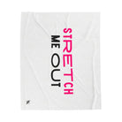 Stretch Me Out | Mix & Match Fun-Flirty Lovers’ Blankets