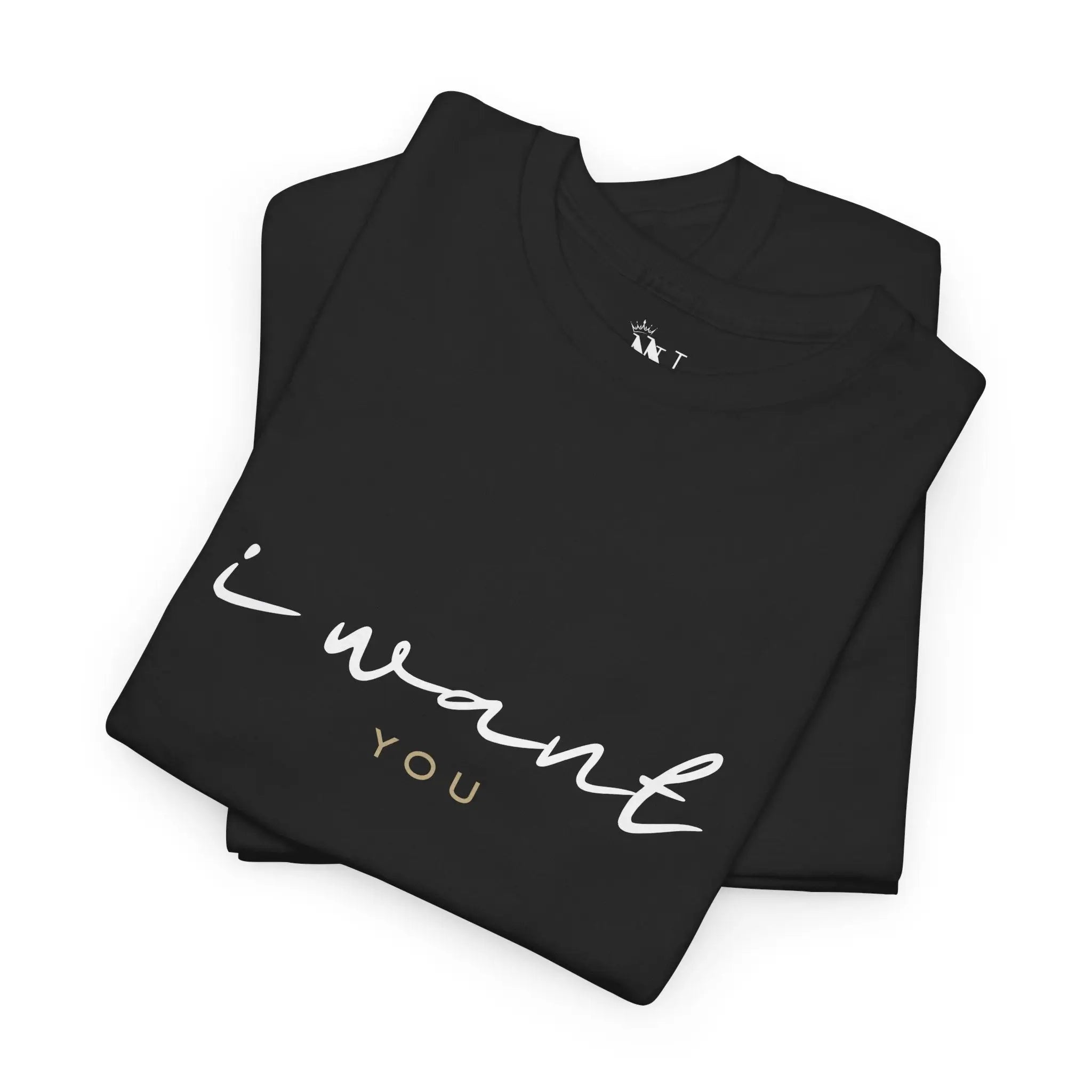 I Want You | Mix & Match 100% Cotton Unisex Fun-Flirty Lovers’ Tees
