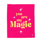 You Are My Magic | Mix & Match Soft Fun-Flirty Lovers’ Blankets