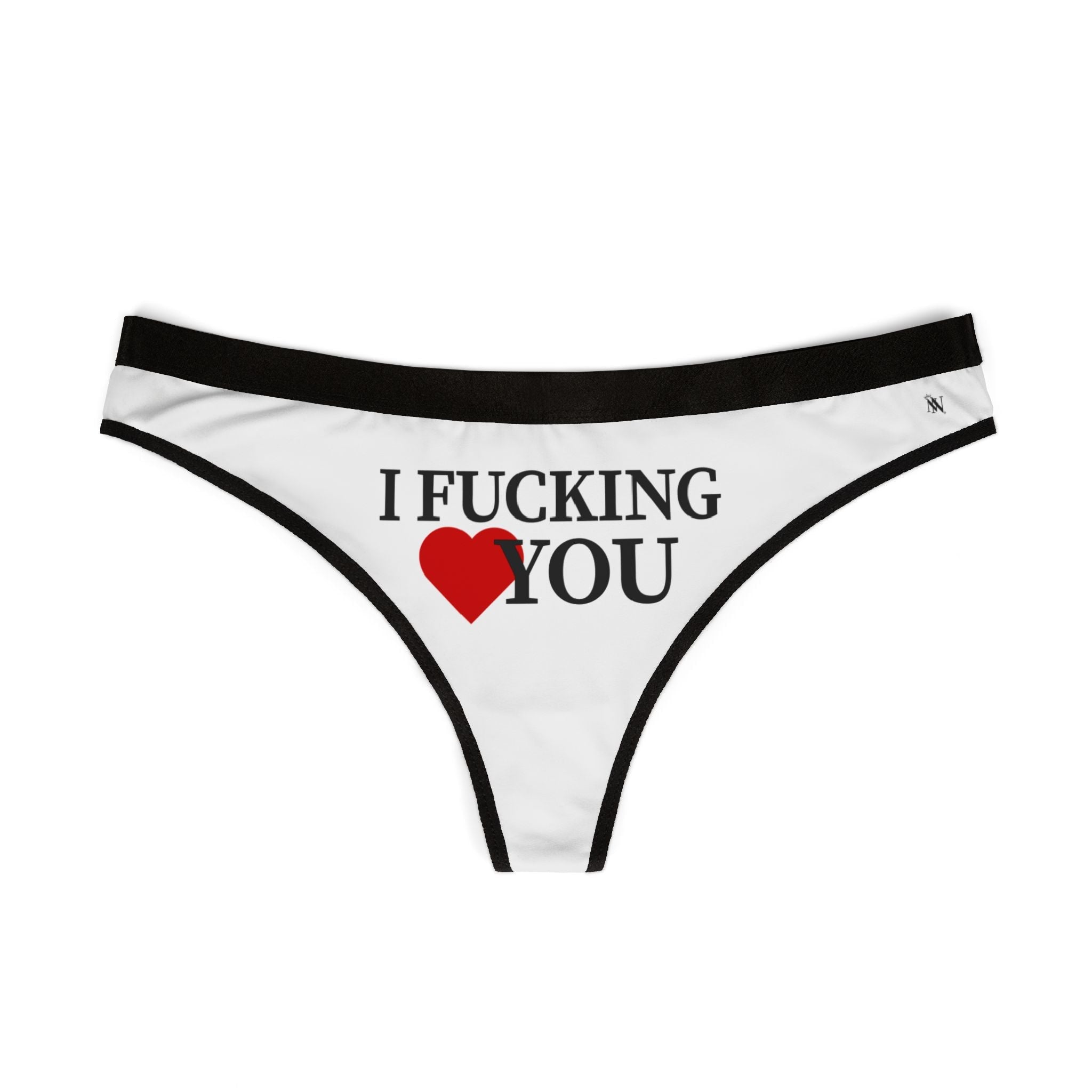 I Fucking Love You | Mix & Match Women’s Fun-Flirty Lovers’ Thongs