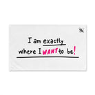Exactly Where I Want To Be! | Mix & Match Original Fun-Flirty Lovers’ Towels