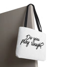 Do You Play Rough? | Mix & Match Fun-Flirty Lovers’ Totes