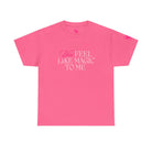 You Feel Like Magic to Me Couples Sex Gifts 100% Cotton T-Shirt