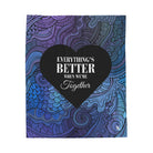 Everything’s Better Together | Mix & Match Soft Fun-Flirty Lovers’ Blankets