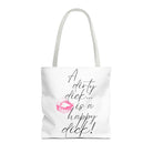 A Dirty Dick is a Happy Dick! Tote Bag