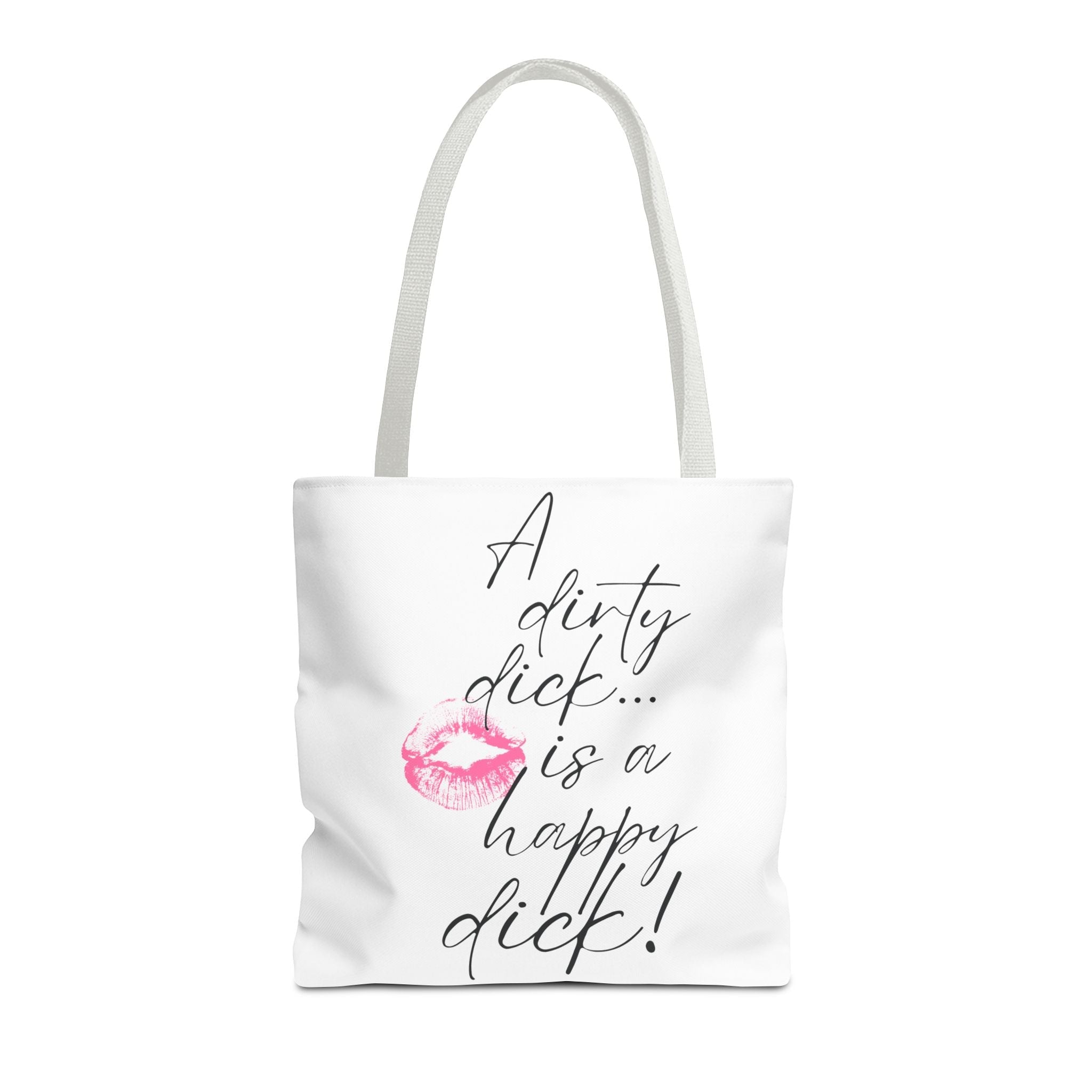 A Dirty Dick is a Happy Dick! Tote Bag