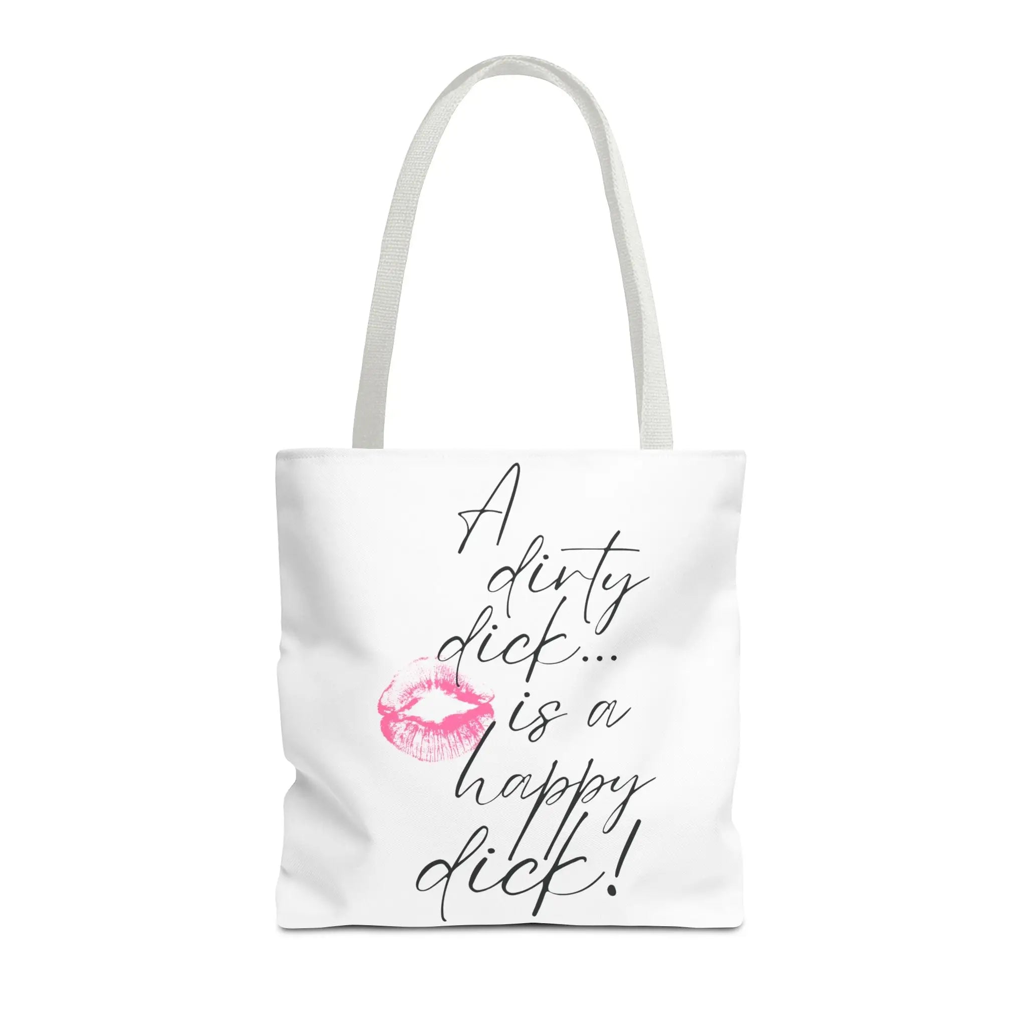 A Dirty Dick is a Happy Dick! Tote Bag