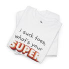 I Suck Toes | Mix & Match 100% Cotton Unisex Fun-Flirty Lovers’ Tees
