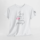 A Dirty Pussy is a Happy Pussy! Romantic Couples Sex Gifts for Her T-Shirt