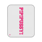 P! P! Pussy! Sex Blanket
