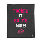 Fucked It So It’s Mine! With a Kiss | Nectar Napkins Fun-Flirty Lovers’ Blankets