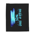 Make Me Wet | Mix & Match Fun-Flirty Lovers’ Blankets