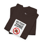 No Poop Zone | Mix & Match 100% Cotton Unisex Fun-Flirty Lovers’ Tees