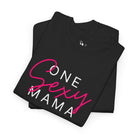 One Sexy Mama Sex Gifts Unisex T-Shirt