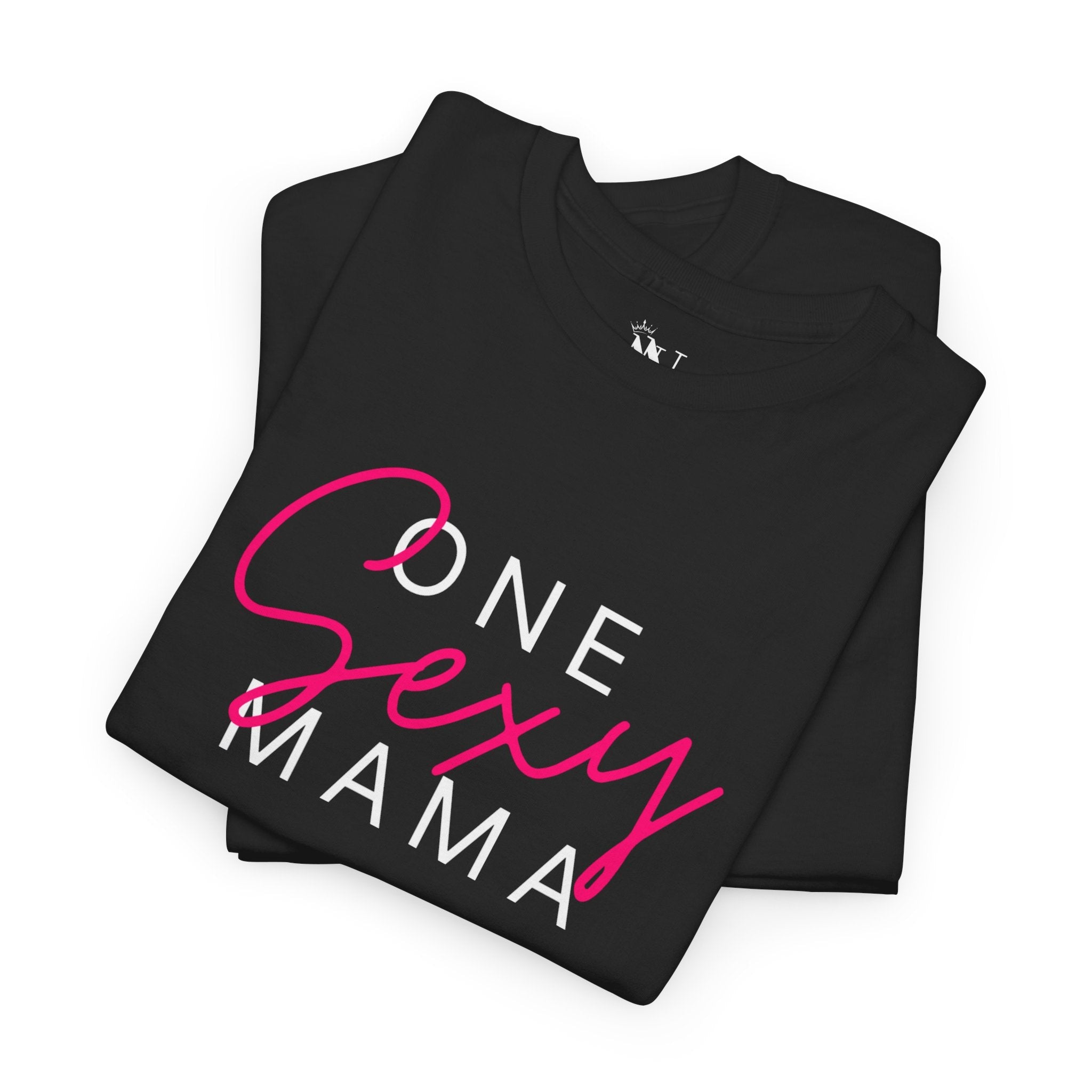 One Sexy Mama Sex Gifts Unisex T-Shirt