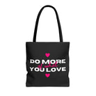 Do More of What You Love Hearts Tote Bag