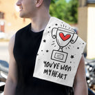 You’ve Won My Heart Sex Towel