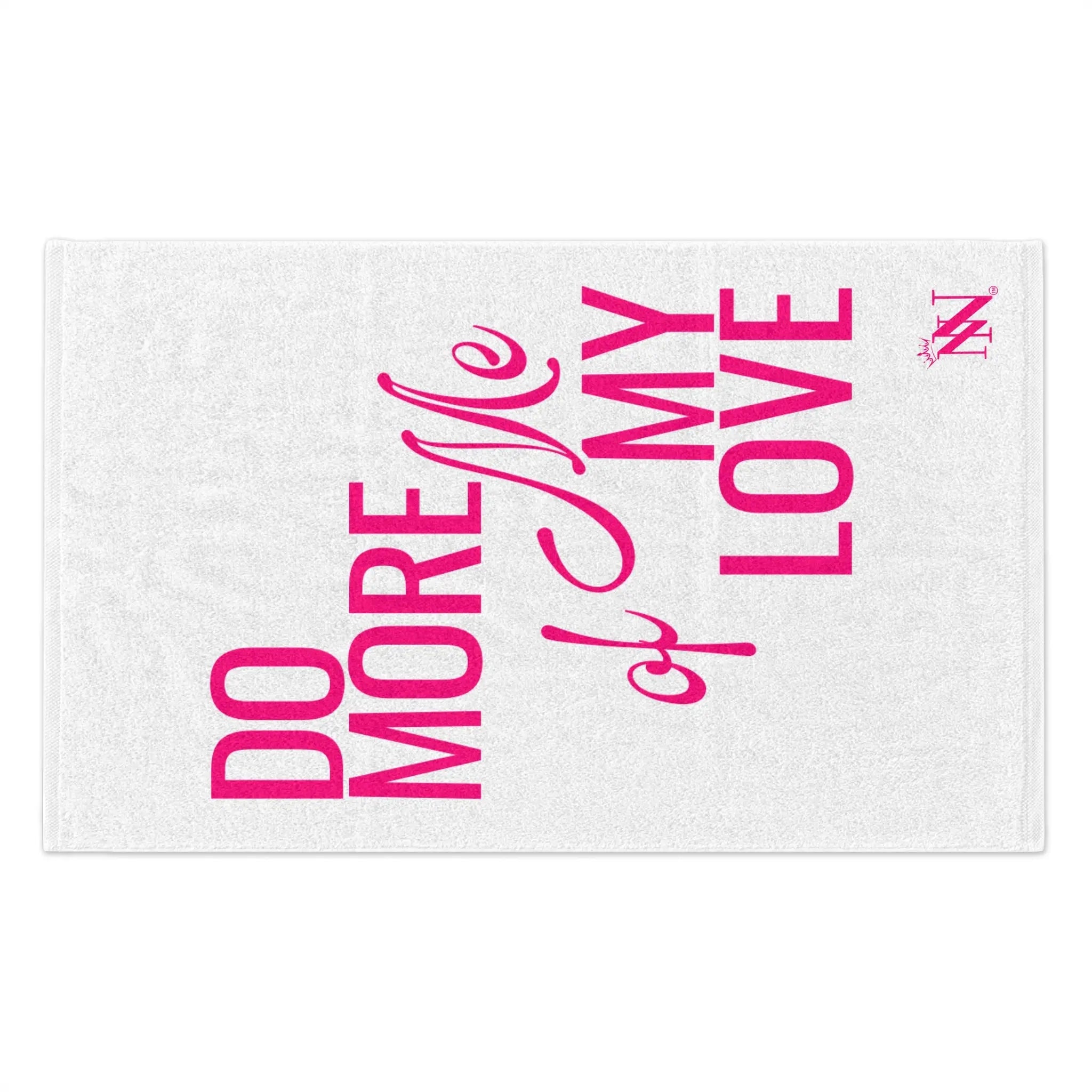 Do More of Me My Love Sex Towel