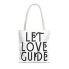 Let Love Guide Fun Everyday Cute Tote Bag