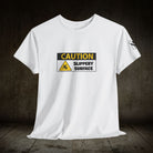 Caution: Slippery Surface | Mix & Match Cotton Unisex Fun-Flirty Lovers’ T-Shirts