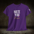 Hate You More | Mix & Match Cotton Unisex Fun-Flirty Lovers’ T-Shirts