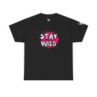 Whatever Happens Stay Wild | Mix & Match Cotton Unisex Fun-Flirty Lovers’ T-Shirts