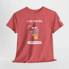 Lick Faster T-Shirt