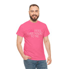 You Feel Like Magic to Me Couples Sex Gifts 100% Cotton T-Shirt