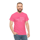You Feel Like Magic to Me | Mix & Match Cotton Unisex Fun-Flirty Lovers’ T-Shirts